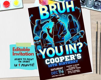 May include: A blue and black birthday invitation with the text "Bruh You In?" and "Cooper's 10th Birthday". The invitation features a silhouette of a person wearing headphones and a hoodie, holding a skateboard.
