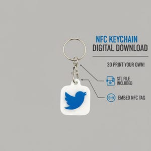 May include: A white square keychain with a blue bird logo, attached to a silver keyring. The text "NFC KEYCHAIN DIGITAL DOWNLOAD" is visible. Additional text includes "3D PRINT YOUR OWN!", "STL FILE INCLUDED", and "EMBED NFC TAG".