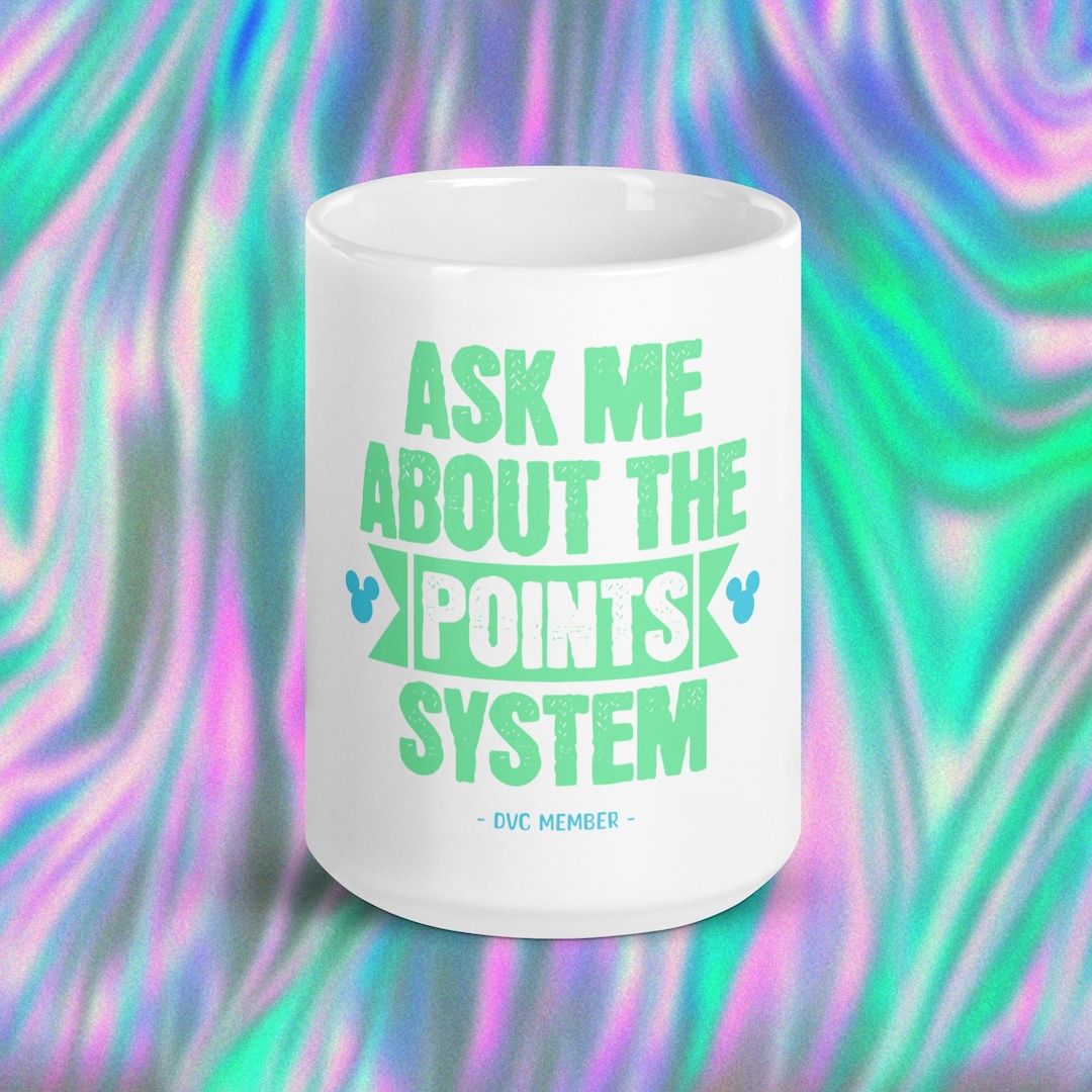 Ask Me About the Points System Mug - Disney Vacation Club Mug - DVC ...