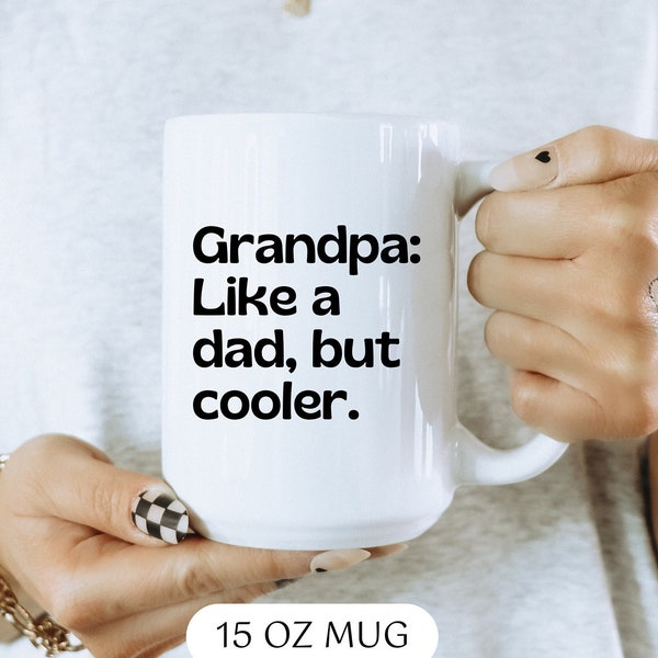 Funny Grandpa Mug, Grandfather Unique Gift From Daughter, Dad Jokes Gift to Pop Fathers Day Present Granddad Christmas or Birthday Gift Idea