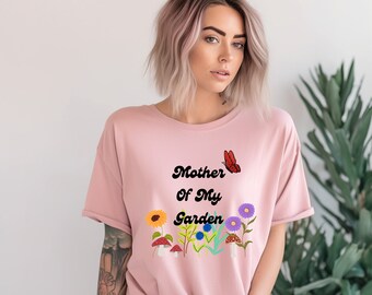 Mother of my Garden Short Sleeve Tee, Mom T Shirt, Whimsical T Shirt, Flower Shirt, Mom Gift