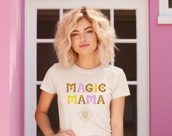 Magic Mama Short Sleeve Tee, Cute Mama Shirt, Boho Mom shirt, Hippie Mama, Gift for Mom
