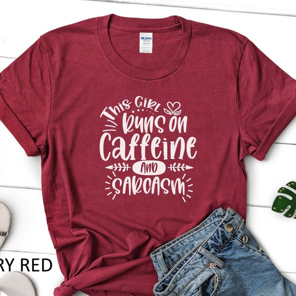 This Girl Runs One Caffeine and Sarcasm, Funny Shirt For Women, Sarcastic Shirt, Funny Gift For Her, Funny Quotes Shirt, Coffee Lover Gift