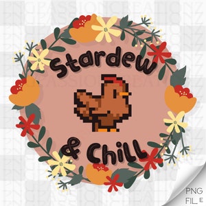 Könnte beinhalten: Ein rosa Kreis mit einem Blumengirlandenrand. Der Text "Stardew & Chill" befindet sich in der Mitte mit einem pixeligen braunen Huhn zwischen den Wörtern.