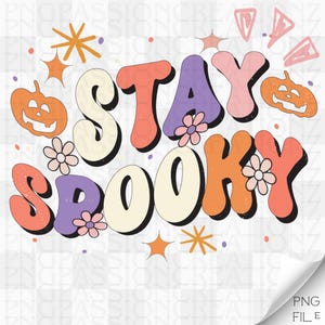 Stay Spooky Ghost PNG | Digital Download | Svg | Cricut | printable clipart | Print
