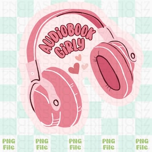 Audiobook Girly - Reader PNG - Digital Download for stickers, shirts ect.