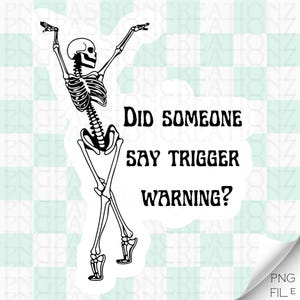 Did you say Trigger Warning Smut Romance Reader PNG Digital Download