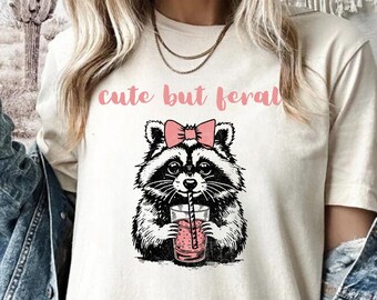 Funny Racoon Shirt, Cute But Feral Shirt, Opossum Tee, Retro Racoon Shirt, Animal Lover Gift, Racoon Meme Shirt, Sarcastic Shirt, Y2k Shirt