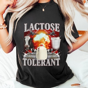 Lactose Intolerant, Weird Shirt, Specific Shirt, Funny Shirt, Offensive Shirt, Funny Gift, Sarcastic Shirt, Ironic Shirt, i471, Meme Shirt