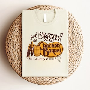 I Got Pegged at Cracker Barrel Old Country Store Shirt, Funny Shirt, Meme Shirt, Cracker Barrel Shirt, Sarcastic Shirt, Unisex Tee