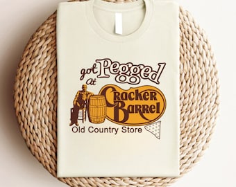 I Got Pegged at Cracker Barrel Shirt: Funny Meme Unisex Tee