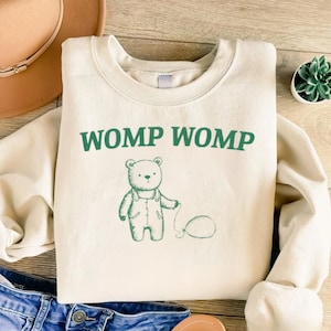 Womp Womp Bear Unisex Sweatshirt: Funny Meme Sweater