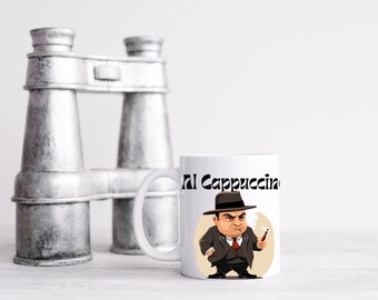 Al Capone Mug, Funny Mug, Funny Cup, Cappuccino Cup, Gifting Cup, Gifting Mug, Coffee Mug, Coffee Cup