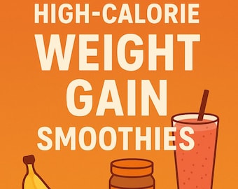 Weight Gain Smoothie Guide | 7 High-Calorie Recipes (900 - 1200cals)