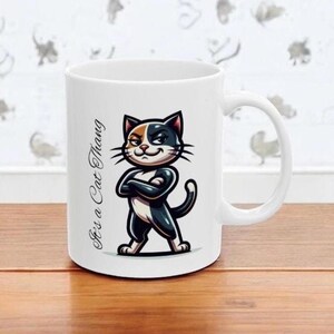 Cat Lover Ceramic Gift Mug It&#39;s a Cat Thang Fun and Sassy 11oz or 15oz