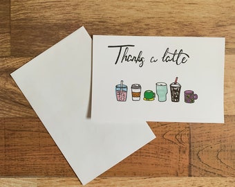 Thanks a Latte - Custom Designed Greeting Card