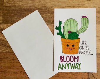 Life Can be Prickly...Bloom Anyway - Custom Designed Greeting Card