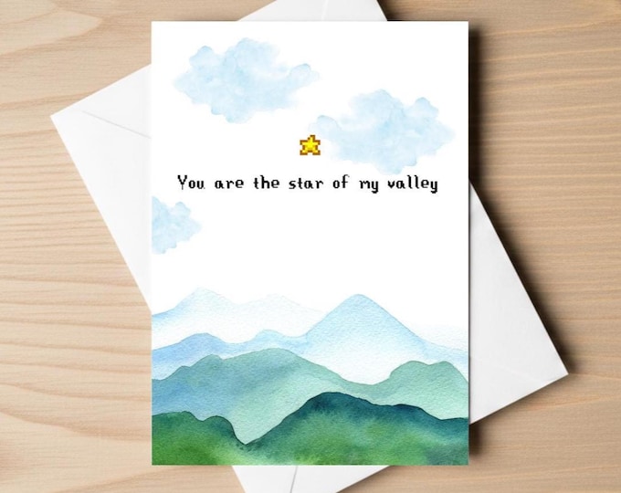 You are the star of my valley card | Any occasion card | Stardew valley card | Valentines card | unique gift | love card | gamer love card