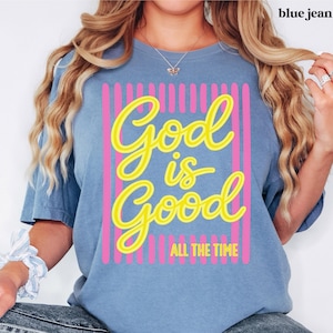Christian church shirt with God Is Good All The Time design.
