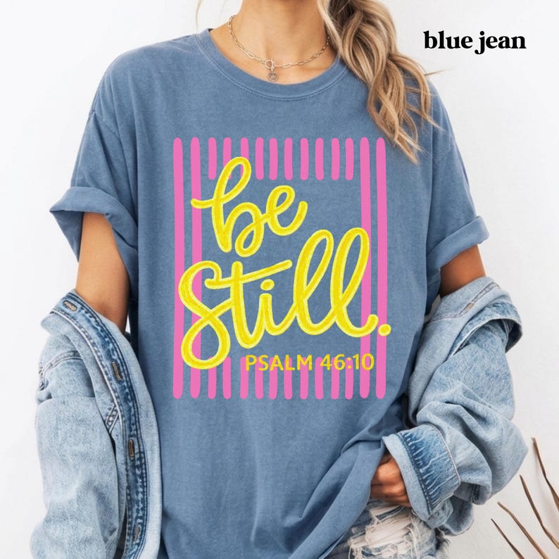 christian shirt psalm 46 10 be still trendy boutique apparel