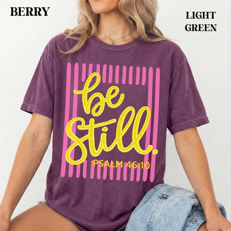 bible verse tee be still psalm 46 10 christian faith shirt