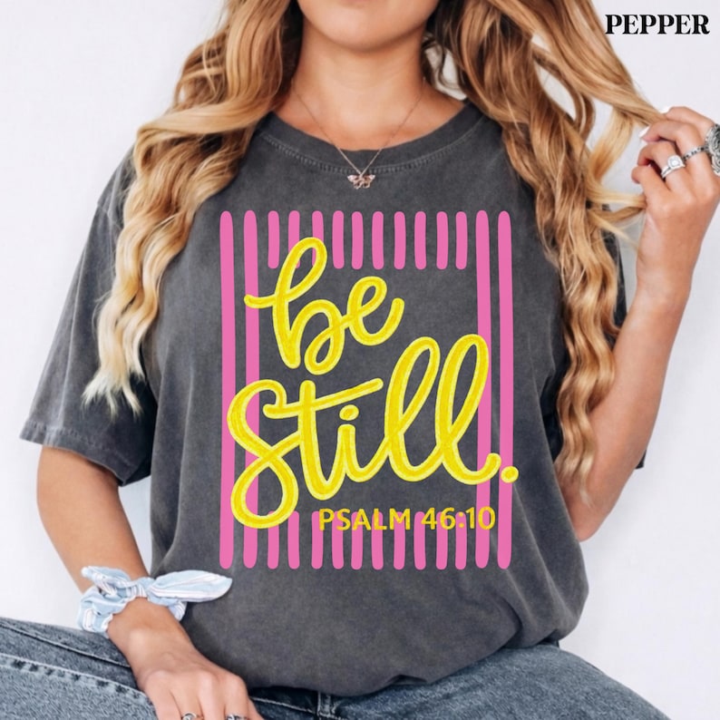 southern boutique shirt be still psalm 46 10 faith apparel