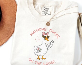 Comfort Colors® Mahjong Goose On The Loose Shirt, Funny Mahjong Lover Tee, Flirty Game Night Shirt, Mahjong Player Gift