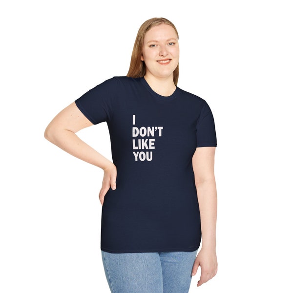 Impractical Jokers Tee - Declare Your Disapproval with I Don't Like You Shirt! Perfect Funny Gift Hilarious Disapproval Chic Prankster Style