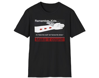 Camiseta Razor Sharp Humor - &#39;Recuerden niños, está al final de la calle, no al otro lado de la calle&#39;. ¡Haz que cuente con una risa! camiseta divertida, humor, nervioso