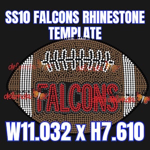 May include: A football-shaped rhinestone template with the text "SS10 FALCONS RHINESTONE TEMPLATE". The word "FALCONS" is in red rhinestones. The dimensions are W11.032 x H7.610 inches. The design includes butterflies.