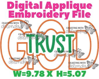 TRUST in God Applique - W=9.78 x H5.07 4 File types included!