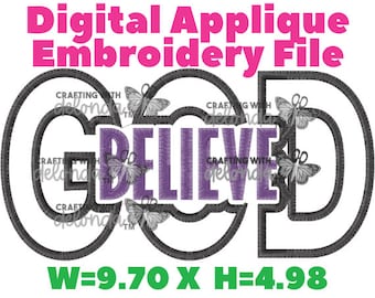 BELIEVE in God Applique - W=9.70 x H4.98 4 File types included!