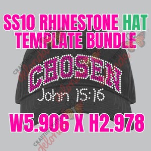 Pacchetto di modelli per cappelli con strass SS10 - CHOSEN Giovanni 15:16. Questo pacchetto include un modello per strass e il file di taglio SVG. Perfetto per i cappelli!