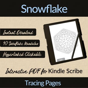 May include: A black Kindle Scribe tablet displays a snowflake mandala design with a stylus. Text includes "Snowflake," "Instant Download," "40 Snowflake Mandalas," "Hyperlinked Clickable," "Interactive PDF for Kindle Scribe," and "Tracing Pages."