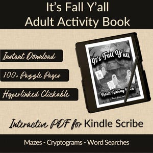May include: A black e-reader displays a grayscale cover for an adult activity book with the text "It's Fall Y'all." Additional text includes "Instant Download," "100+ Puzzle Pages," and "Hyperlinked Clickable." The book features mazes, cryptograms, and word searches.