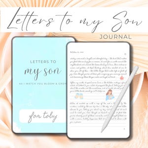 May include: A journal with the text "Letters to my Son" and "As I watch you bloom & grow". The journal is open to a page of handwritten text with a digital pen resting on the page. The cover is light blue.