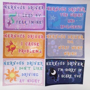 May include: Six rectangular holographic stickers featuring the text NERVOUS DRIVER followed by phrases including i LEAD BY FEAR (mine), THE GREAT AND APOLOGETIC, i CAUSE PROBLEMS, idk WHAT WENT WRONG, i DON'T LIKE DRIVING AT NIGHT, and i'M SORRY IF i SCARE YOU.