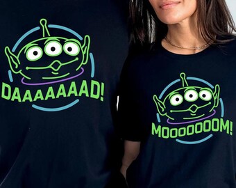 Disney Alien Toy Story Mom Dad Shirt, Disney Father Mother Matching Sweatshirt, Mother's Day Tee, Father's Day Gift, Disneyworld Trip TShirt