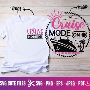 Cruise SVG, Cruise Mode ON Svg, Funny Cruise Shirts 2024, cruise vacation family Cruise, Cruise Ship Svg, Cut File Cricut Svg, png