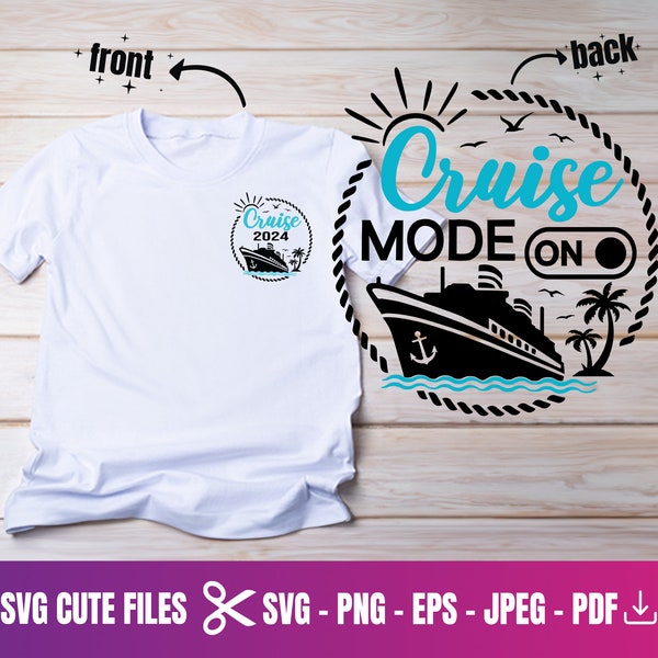 Cruise SVG, Cruise Mode ON Svg, Funny Cruise Shirts 2024, cruise vacation family Cruise, Cruise Ship Svg, Cut File Cricut Svg, png