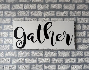 Gather Sign, Gather Wood Sign, Farmhouse Style Sign, Dining Room Sign, Handmade Home Decor, Gather, Large Gather Sign, Signs