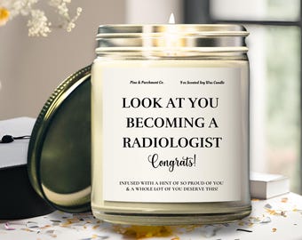 Radiologist Graduation Gift Candle, Look At You Becoming Radiologist, Gift for Radiology Tech, Graduation Gift for Son Daughter, Coworker