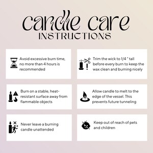 May include: A graphic with candle care instructions. Text includes: Avoid excessive burn time, trim the wick to 1/4" tall, burn on a stable surface, allow candle to melt to the edge, never leave a burning candle unattended, and keep out of reach of pets and children.
