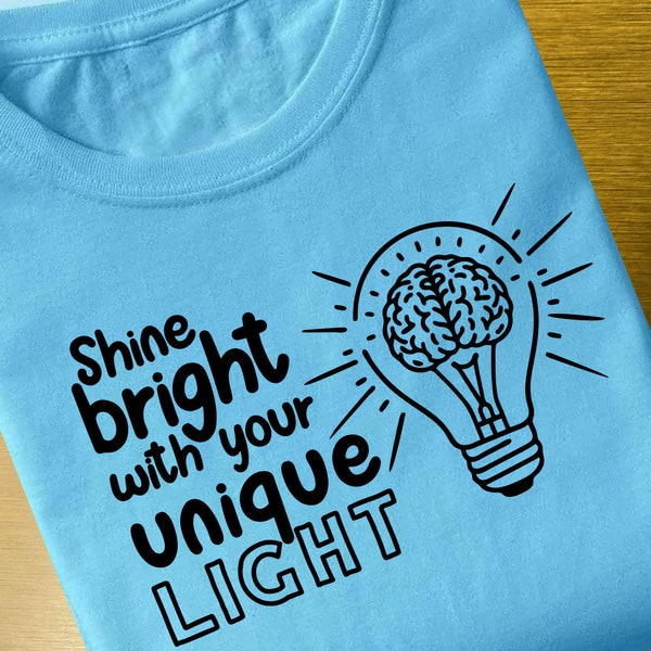 Shine Bright With Your Unique Light - Autism Awareness - Autism Acceptance - SVG File