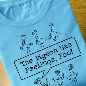 The Pigeon Has Feelings Too - Teacher - Shirt - Classroom - Mo Willems - SVG File