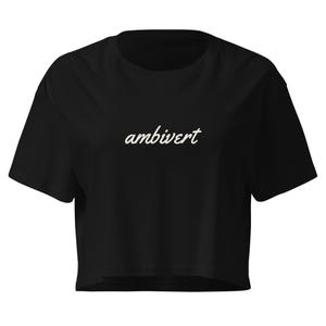 Ambivert Crop Top Black, Cursive Ambivert Cropped Tee, Introvert Extrovert Gift for Her, Minimalist Womens Crop Top