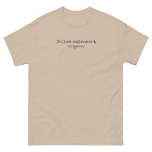 Fellow Extrovert Shirt, We Approve Tee, Extrovert T-Shirt, Minimalist Text Shirt, Social Butterfly Gift, Unisex Cotton Tee