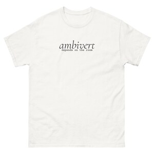 Ambivert Shirt, Depends on the Room Tee, Introvert Extrovert Personality T-Shirt, Minimalist Text Shirt, Unisex Cotton Gift