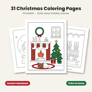 May include: A set of 31 Christmas coloring pages featuring bold holiday scenes. The central page shows a fireplace with stockings, a wreath, a Christmas tree with gifts, and a cat on a rug. Text reads: 31 Christmas Coloring Pages, Printable, bold, easy holiday scenes, Instant download, Print at home.