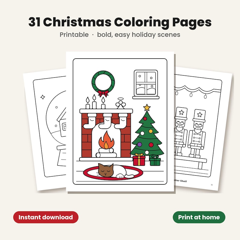 May include: A set of 31 Christmas coloring pages featuring bold holiday scenes. The central page shows a fireplace with stockings, a wreath, a Christmas tree with gifts, and a cat on a rug. Text reads: 31 Christmas Coloring Pages, Printable, bold, easy holiday scenes, Instant download, Print at home.
